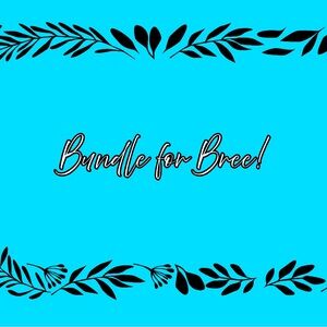 Custom Bundle for Bree